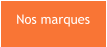 Nos marques